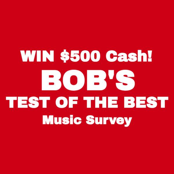 Give BOB Your Opinion Win $500!